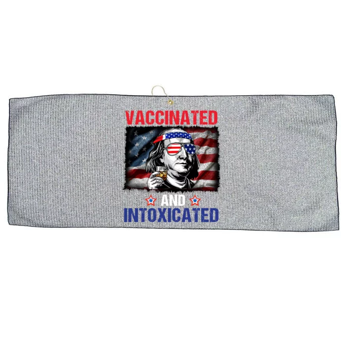 Woj7 Ben Drankin Vaccinated And Intoxicated 4th Of July Gift Large Microfiber Waffle Golf Towel