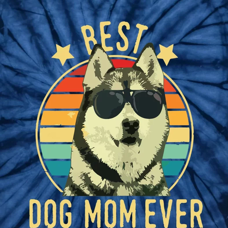 Womens Best Dog Mom Ever Siberian Husky Mothers Day Gift Tie-Dye T-Shirt