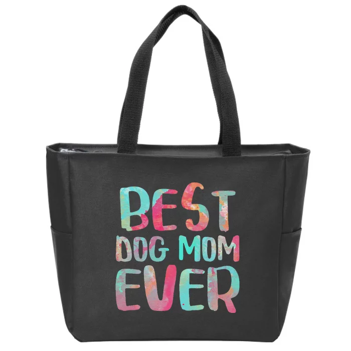 Womens Best Dog Mom Ever Mother's Day Zip Tote Bag