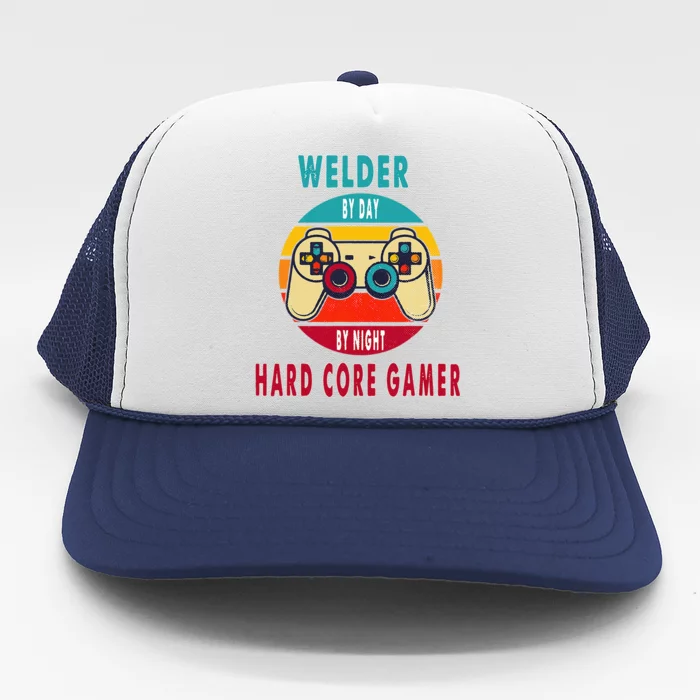 Welder By Day By Night Hard Core Gamer Gaming Gift Trucker Hat