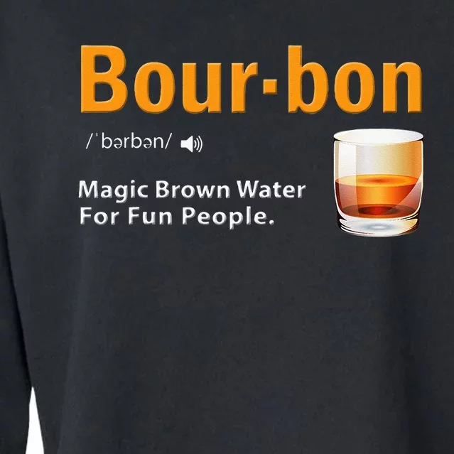 Whiskey Bourbon Definition Magic Brown Water Kentucky Cropped Pullover Crew