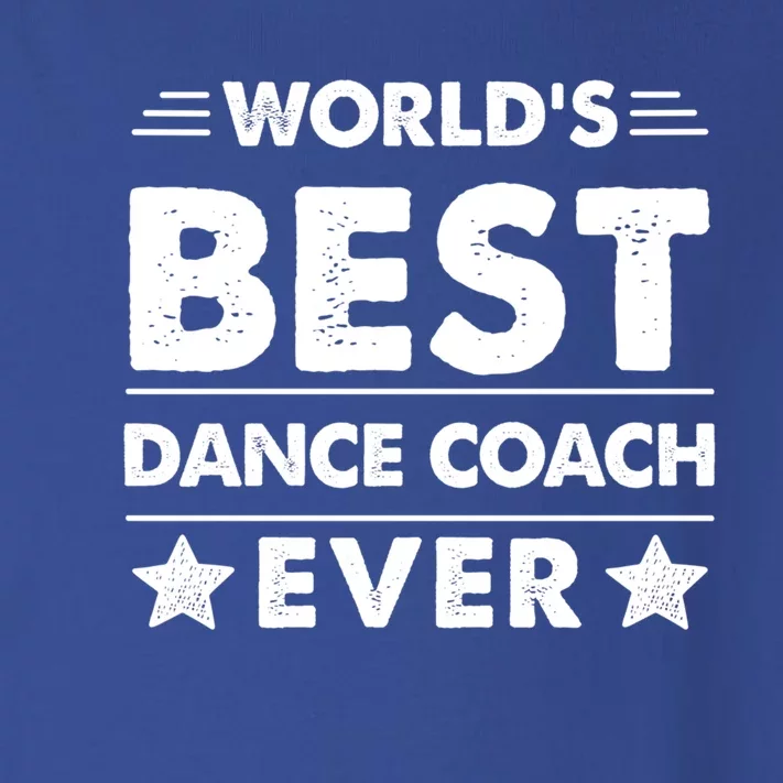 World's Best Dance Coach Ever Funny Gift Toddler Long Sleeve Shirt