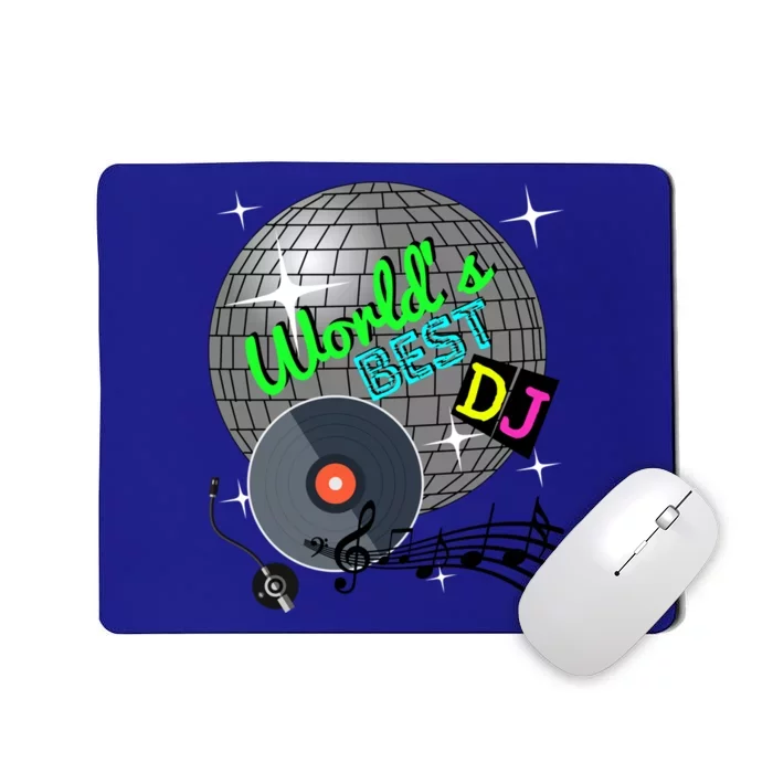 World's Best Dj Ever Rave Disco Dance Party Funny Music Gift Meaningful Gift Mousepad