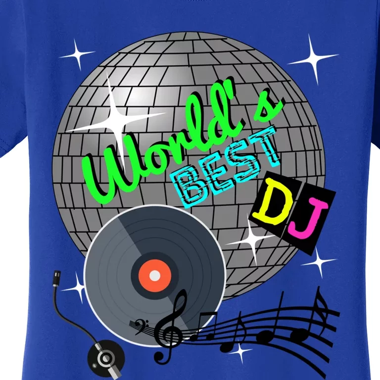 World's Best Dj Ever Rave Disco Dance Party Funny Music Gift Meaningful Gift Women's T-Shirt