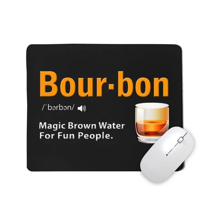 Whiskey Bourbon Definition Magic Brown Water Kentucky Mousepad