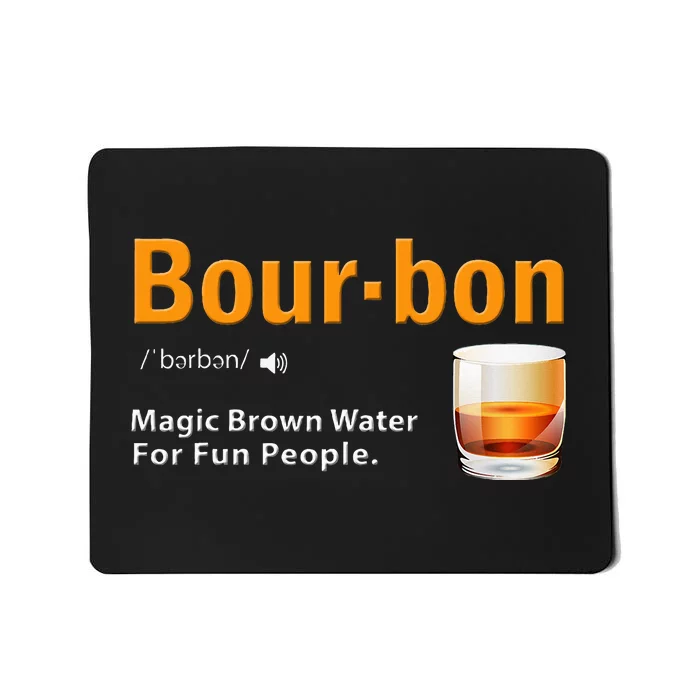 Whiskey Bourbon Definition Magic Brown Water Kentucky Mousepad