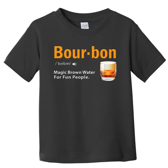 Whiskey Bourbon Definition Magic Brown Water Kentucky Toddler T-Shirt