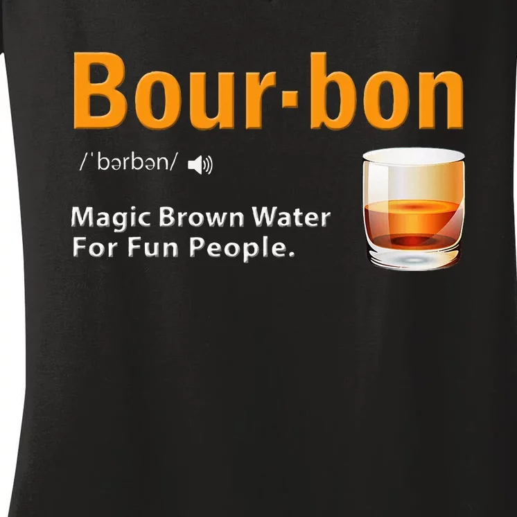 Whiskey Bourbon Definition Magic Brown Water Kentucky Women's V-Neck T-Shirt