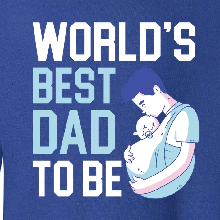 World's Best Dad To Be Announcet Fatherhood Gift Toddler Sweatshirt