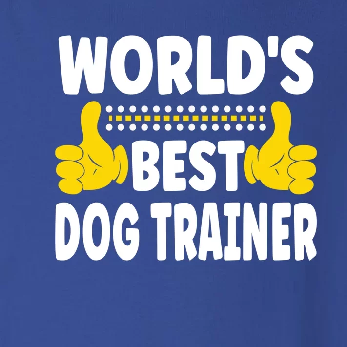 World's Best Dog Trainer Job Title Profession Dog Trainer Meaningful Gift Toddler Long Sleeve Shirt