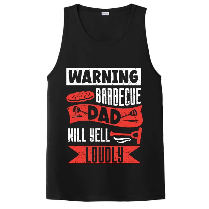 Warning Barbecue Dad Will Yell Loudly Bbq Father Grill Daddy Meaningful Gift Performance Tank