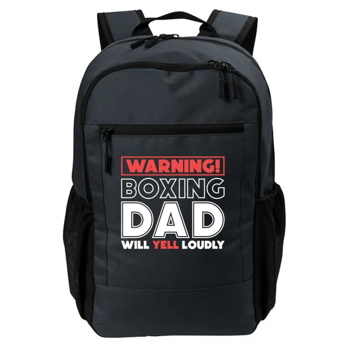 Warning! Boxing Dad Will Yell Loudly Boxing Father Gift Daily Commute Backpack