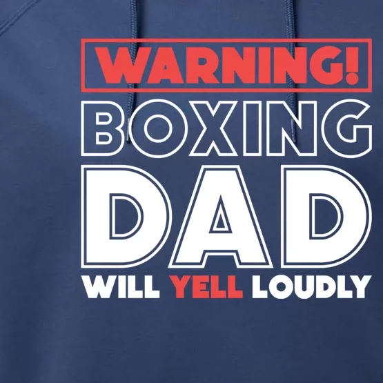 Warning! Boxing Dad Will Yell Loudly Boxing Father Gift Performance Fleece Hoodie