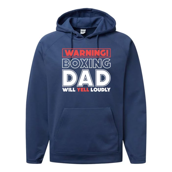 Warning! Boxing Dad Will Yell Loudly Boxing Father Gift Performance Fleece Hoodie