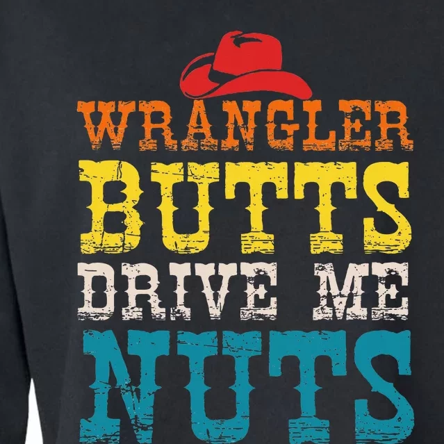 Wrangler Butts Drive Me Nuts Apparel Cropped Pullover Crew