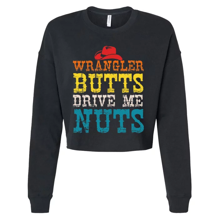 Wrangler Butts Drive Me Nuts Apparel Cropped Pullover Crew