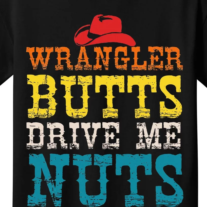 Wrangler Butts Drive Me Nuts Apparel Kids T-Shirt