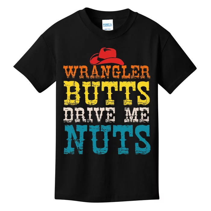 Wrangler Butts Drive Me Nuts Apparel Kids T-Shirt