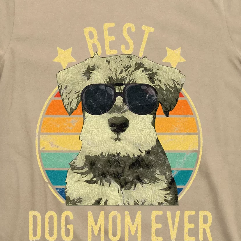 Womens Best Dog Mom Ever Miniature Schnauzer Mother's Day Gift T-Shirt