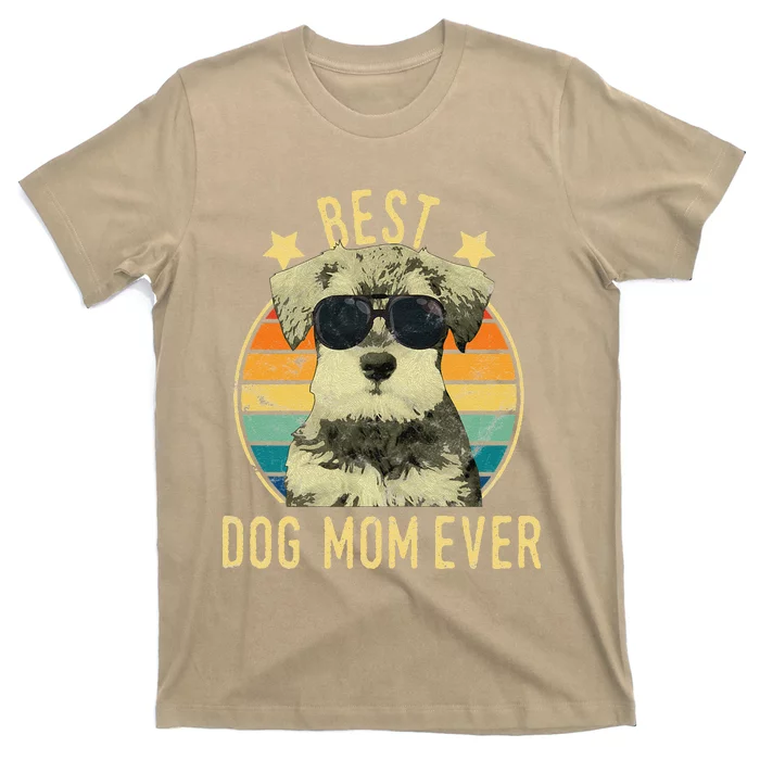 Womens Best Dog Mom Ever Miniature Schnauzer Mother's Day Gift T-Shirt