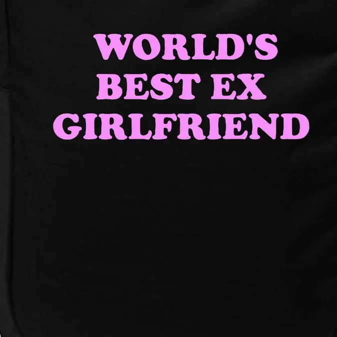 WorldS Best Ex Girlfriend Apparel Impact Tech Backpack