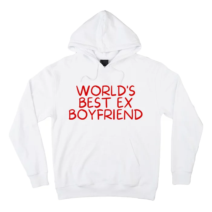 World's Best Ex Boyfriend Hoodie