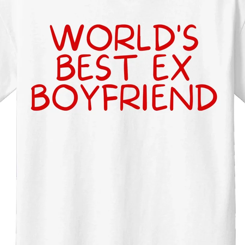 World's Best Ex Boyfriend Kids T-Shirt