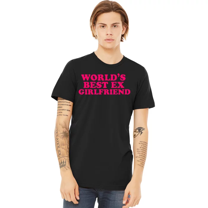 Worlds Best Ex Friend Funny Trendy GF Women Premium T-Shirt