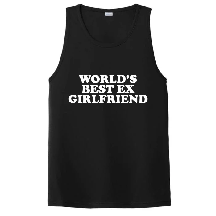 World's Best Ex Girlfriend Funny Gift Performance Tank