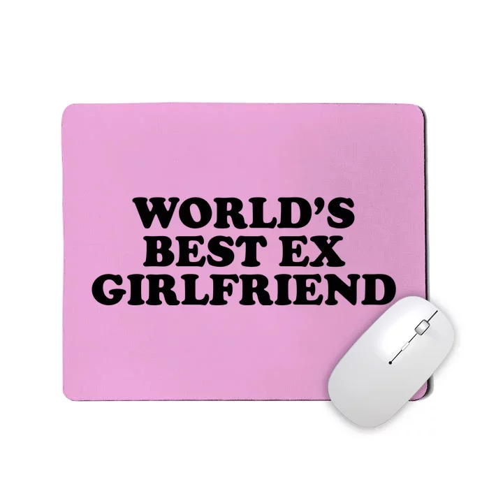 World's Best Ex Girlfriend Funny Gift Mousepad