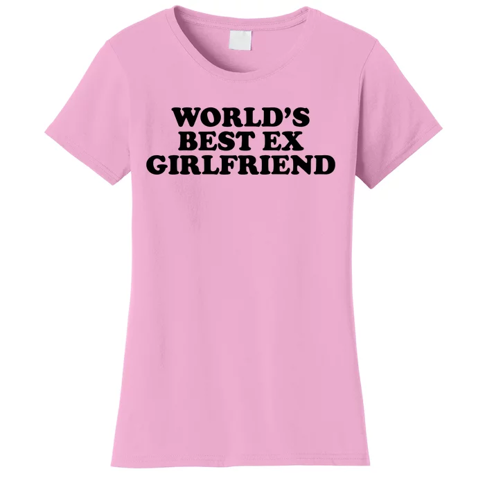 World's Best Ex Girlfriend Funny Gift Women's T-Shirt