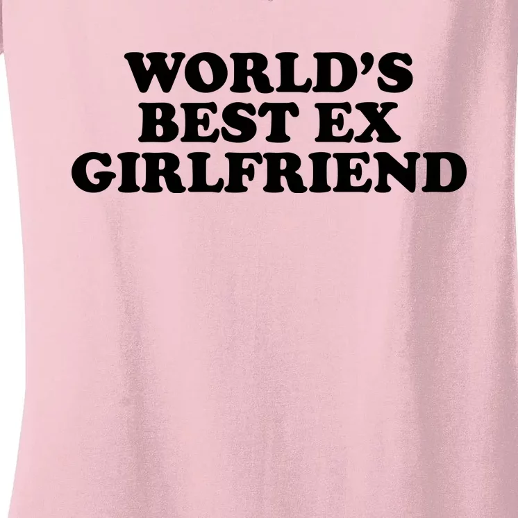 World's Best Ex Girlfriend Funny Gift Women's V-Neck T-Shirt