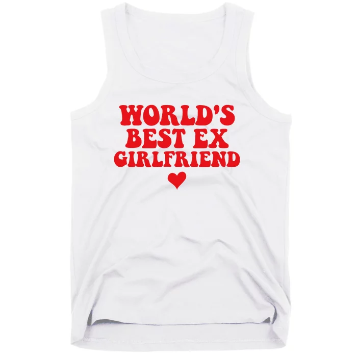 World's Best Ex Girlfriend Funny Crazy Ex Girlfriend Tank Top