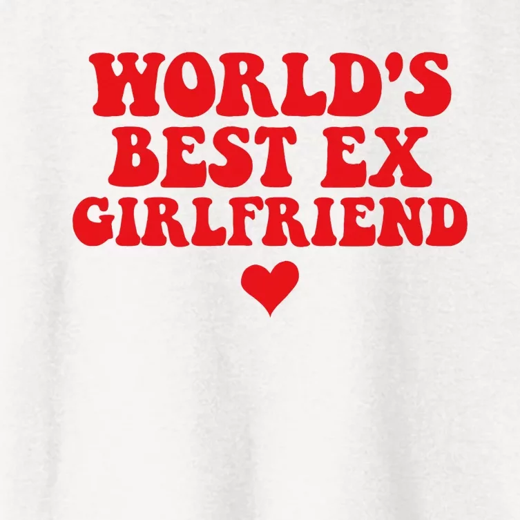 World's Best Ex Girlfriend Funny Crazy Ex Girlfriend Women's Crop Top Tee