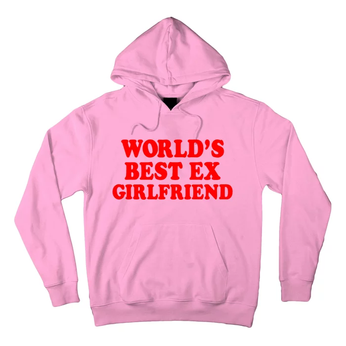 Worlds Best Ex Girlfriend Hoodie