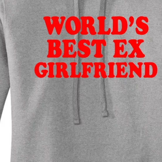 Worlds Best Ex Girlfriend Women's Pullover Hoodie