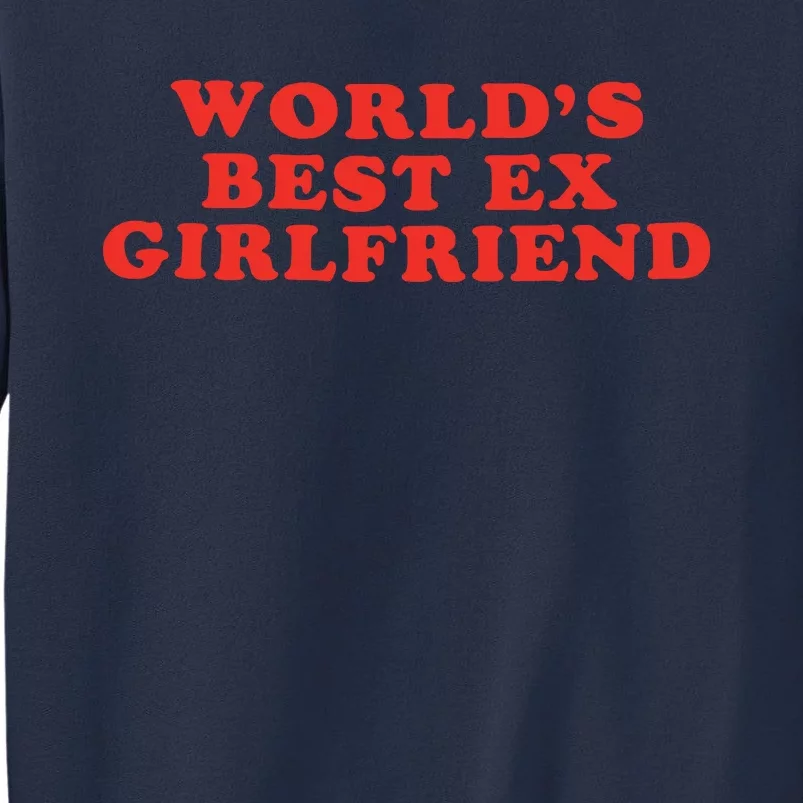 Worlds Best Exgirlfriend Sweatshirt