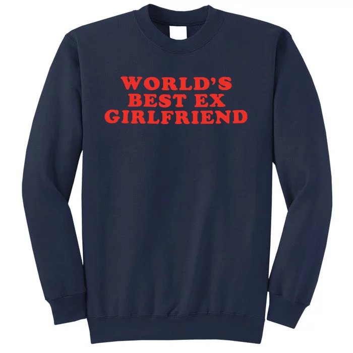 Worlds Best Exgirlfriend Sweatshirt