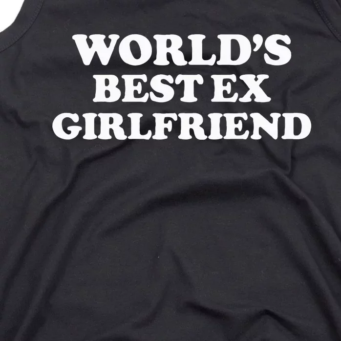 World’S Best Ex Girlfriend Tank Top