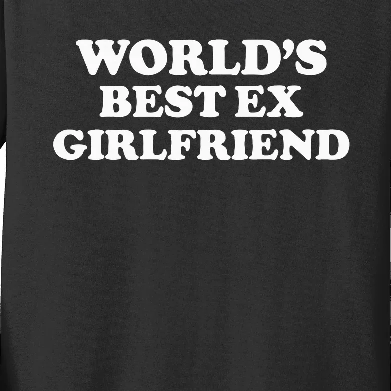 World’S Best Ex Girlfriend Kids Long Sleeve Shirt