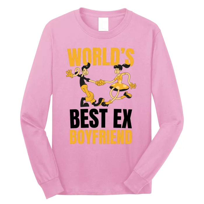 WorldS Best Ex Boyfriend Ex Couple Funny Ex Bf Long Sleeve Shirt