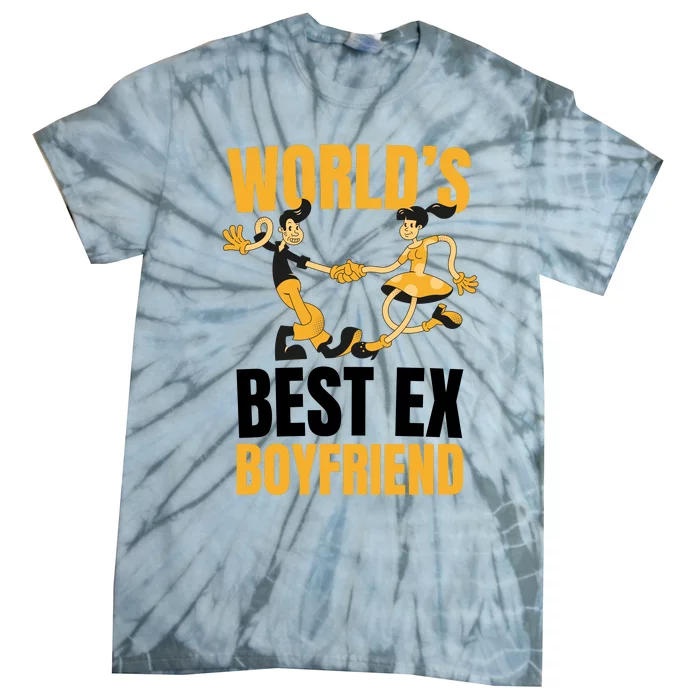 WorldS Best Ex Boyfriend Ex Couple Funny Ex Bf Tie-Dye T-Shirt