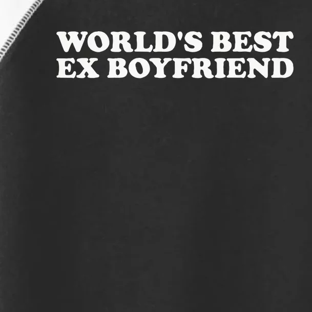 WorldS Best Ex Boyfriend Funny Exboyfriend Toddler Fine Jersey T-Shirt