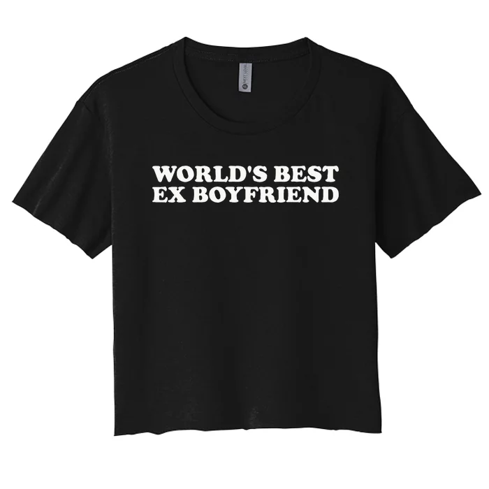 WorldS Best Ex Boyfriend Funny Exboyfriend Women's Crop Top Tee