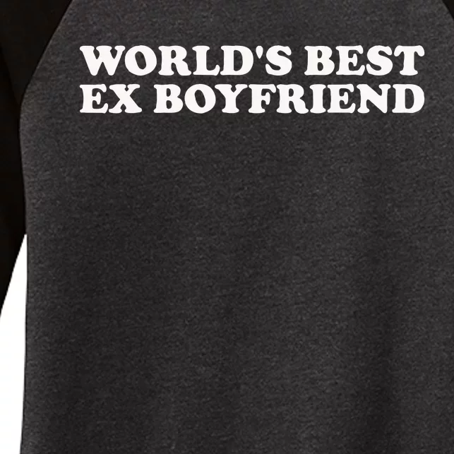 WorldS Best Ex Boyfriend Funny Exboyfriend Women's Tri-Blend 3/4-Sleeve Raglan Shirt