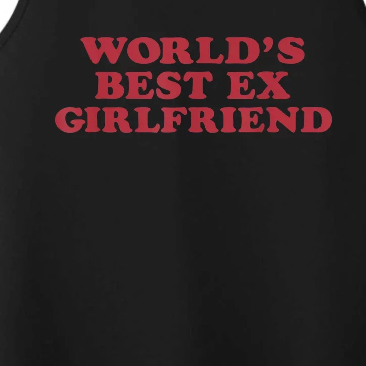 Worlds Best Exgirlfriend Funny Gift Performance Tank