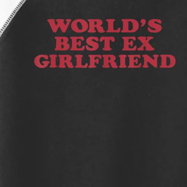 Worlds Best Exgirlfriend Funny Gift Toddler Fine Jersey T-Shirt