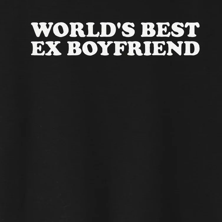 WorldS Best Ex Boyfriend Funny Exboyfriend Women's Crop Top Tee