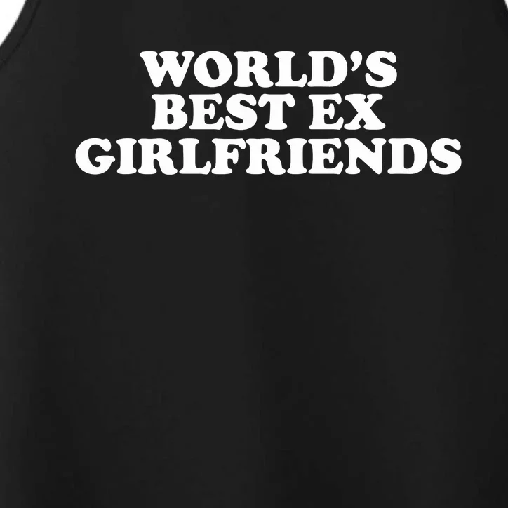 Worlds Best Ex Girlfriend Funny 2000s Celebrity Inspired Meme Performance Tank