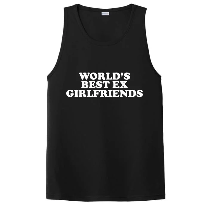 Worlds Best Ex Girlfriend Funny 2000s Celebrity Inspired Meme Performance Tank